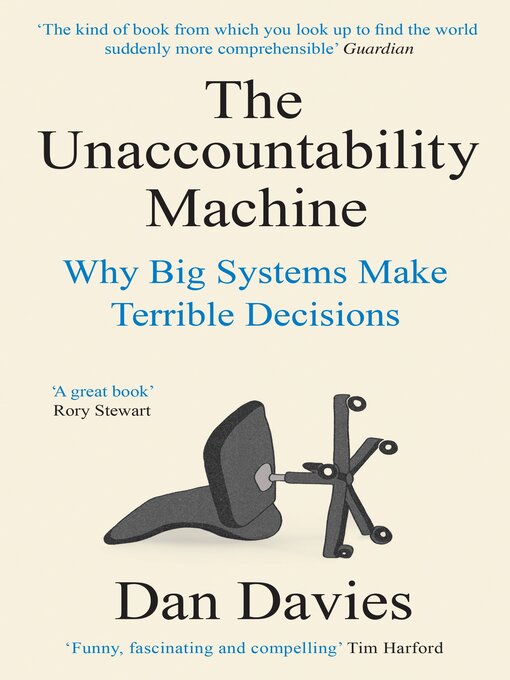 Title details for The Unaccountability Machine by Dan Davies - Wait list